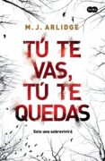 tú te vas, tú te quedas (inspectora helen grace 1) (ebook)-m. j. arlidge-9788483659250 tú te vas, tú te quedas (inspectora helen grace 1) (ebook)-m. j. arlidge-9788483659250