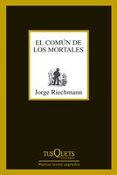 el comun de los mortales-jorge riechmann-9788483833650 el comun de los mortales-jorge riechmann-9788483833650