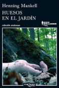 huesos en el jardin-henning mankell-9788483837450 huesos en el jardin-henning mankell-9788483837450