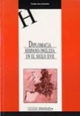 diplomacia hispano-inglesa en el siglo xvii: razon de estado y re laciones de poder durante la guerra de los treinta años, 1618-1648-porfirio sanz camañes-9788484271550 diplomacia hispano-inglesa en el siglo xvii: razon de estado y re laciones de poder durante la guerra de los treinta años, 1618-1648-porfirio sanz camañes-9788484271550