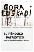 el pendulo patriotico: historia del partido nacionalista vasco (1 936-1979)-santiago de pablo-9788484321750 el pendulo patriotico: historia del partido nacionalista vasco (1 936-1979)-santiago de pablo-9788484321750