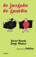 de juzgado de guardia-javier ronda-jorge muãoz-9788484332350 de juzgado de guardia-javier ronda-jorge muãoz-9788484332350