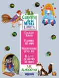 cuentos de la media lunita 1: el gallo kirico, el zorro y el sapo , mas poderoso que el sol, el gato de los pies de trapo-antonio rodriguez almodovar-9788484334750 cuentos de la media lunita 1: el gallo kirico, el zorro y el sapo , mas poderoso que el sol, el gato de los pies de trapo-antonio rodriguez almodovar-9788484334750