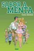 sabor a menta-carlos gimenez-9788484495550 sabor a menta-carlos gimenez-9788484495550
