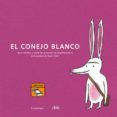 el conejo blanco-xose ballesteros-9788484642350 el conejo blanco-xose ballesteros-9788484642350