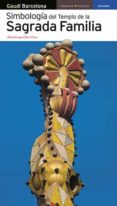 simbologia del templo de la sagrada familia-9788484784050 simbologia del templo de la sagrada familia-9788484784050