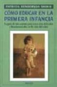 como educar en la primera infancia-patricia handerson shim-9788486193850 como educar en la primera infancia-patricia handerson shim-9788486193850