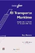 el transporte maritimo: introduccion a la gestion del transporte maritimo-rosa romero-9788486684150 el transporte maritimo: introduccion a la gestion del transporte maritimo-rosa romero-9788486684150