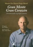 gran mente gran corazon: descubriendo tu propio camino-dennis genpo merzel-9788487403750 gran mente gran corazon: descubriendo tu propio camino-dennis genpo merzel-9788487403750