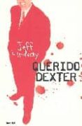 querido dexter-jeff lindsay-9788489367050 querido dexter-jeff lindsay-9788489367050