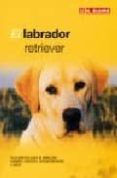 el labrador retriever-9788489840850 el labrador retriever-9788489840850
