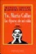 yo, maria callas la opera de mi vida-manuel adolfo martinez pujalte-9788489858350 yo, maria callas la opera de mi vida-manuel adolfo martinez pujalte-9788489858350