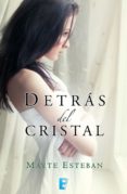 detrás del cristal (ebook)-esteban mayte-9788490194850 detrás del cristal (ebook)-esteban mayte-9788490194850