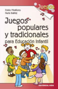 juegos populares y tradicionales para educacion infantil-emilio miraflores gomez-nuria ibañez lopez-9788490232750 juegos populares y tradicionales para educacion infantil-emilio miraflores gomez-nuria ibañez lopez-9788490232750