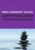 espiritualidad y educacion social-enric benavent valles-9788490297650 espiritualidad y educacion social-enric benavent valles-9788490297650