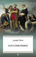 los comuneros (ed. 15º aniversario)-joseph perez-9788490606650 los comuneros (ed. 15º aniversario)-joseph perez-9788490606650