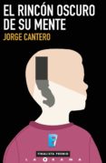 el rincón más oscuro de su mente (ebook)-jorge cantero-9788490690550 el rincón más oscuro de su mente (ebook)-jorge cantero-9788490690550