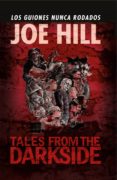 tales from the darkside: los guiones nunca rodados-joe hill-charles paul wilson iii-9788490949450 tales from the darkside: los guiones nunca rodados-joe hill-charles paul wilson iii-9788490949450
