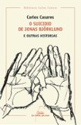 o suicidio de jonas björklund e outras historias-carlos casares-9788491510550 o suicidio de jonas björklund e outras historias-carlos casares-9788491510550
