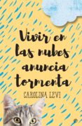 vivir en las nubes anuncia tormenta (ebook)-carolina levi-9788491642350 vivir en las nubes anuncia tormenta (ebook)-carolina levi-9788491642350