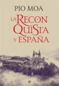 la reconquista y españa-pio moa-9788491643050 la reconquista y españa-pio moa-9788491643050
