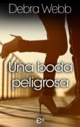 una boda peligrosa (ebook)-debra webb-9788491882350 una boda peligrosa (ebook)-debra webb-9788491882350