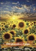 300 girasoles y 1 pipa (ebook)-9788491949350 300 girasoles y 1 pipa (ebook)-9788491949350
