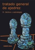 tratado general de ajedrez (vol. 2)-roberto grau-9788492361250 tratado general de ajedrez (vol. 2)-roberto grau-9788492361250