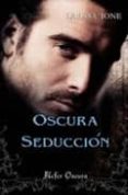 oscura seduccion-larissa ione-9788492415250 oscura seduccion-larissa ione-9788492415250
