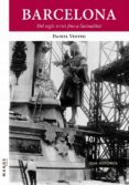 barcelona del segle xviii fins a l actualitat-daniel venteo-9788492442850 barcelona del segle xviii fins a l actualitat-daniel venteo-9788492442850