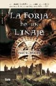 la forja de un linaje-juan garcia atienza-9788492520350 la forja de un linaje-juan garcia atienza-9788492520350