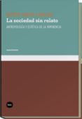 la sociedad sin relato: antropologia y estetica de la inminencia-nestor garcia canclini-9788492946150 la sociedad sin relato: antropologia y estetica de la inminencia-nestor garcia canclini-9788492946150
