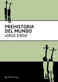 prehistoria del mundo-jorge eiroa-9788493738150 prehistoria del mundo-jorge eiroa-9788493738150