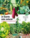el huerto mas natural: sin trabajar la tierra, con acolchados per manentes-9788493828950 el huerto mas natural: sin trabajar la tierra, con acolchados per manentes-9788493828950