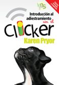 introduccion al adiestramiento con el clicker: un perro y un delf in 2.0-karen pryor-9788494185250 introduccion al adiestramiento con el clicker: un perro y un delf in 2.0-karen pryor-9788494185250