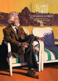 el oro de los tigres-jose maria alvarez-9788494280450 el oro de los tigres-jose maria alvarez-9788494280450