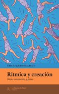 ritmica y creacion-emile jaques-dalcroze-9788494338250 ritmica y creacion-emile jaques-dalcroze-9788494338250