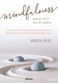 mindfulness para vivir sin miedos (ebook)-helen flix-9788494403750 mindfulness para vivir sin miedos (ebook)-helen flix-9788494403750