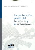 proteccion penal del territorio y el urbanismo (ebook)-9788494442650 proteccion penal del territorio y el urbanismo (ebook)-9788494442650