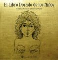 el libro dorado de los niños-cristina romero-francis marin-9788494542350 el libro dorado de los niños-cristina romero-francis marin-9788494542350