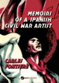 memoirs of a spanish civil war artist-carles fontsere-9788494552250 memoirs of a spanish civil war artist-carles fontsere-9788494552250