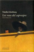 les veus del capvespre-natalia ginzburg-9788494856150 les veus del capvespre-natalia ginzburg-9788494856150