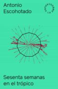 sesenta semanas en el tropico (ebook)-9788494862250 sesenta semanas en el tropico (ebook)-9788494862250