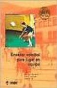 enseñar voleibol para jugar en equipo-georges bonefoy-henri lahuppe-robert ne-9788495114150 enseñar voleibol para jugar en equipo-georges bonefoy-henri lahuppe-robert ne-9788495114150