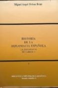 historia de la diplomacia española (t. v): la diplomacia de carlo s v-miguel angel ocha brun-9788495265050 historia de la diplomacia española (t. v): la diplomacia de carlo s v-miguel angel ocha brun-9788495265050