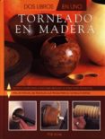 torneado en madera: dos libros en uno-phil irons-9788495376350 torneado en madera: dos libros en uno-phil irons-9788495376350