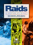 raids: la aventura del deporte-lluis capdevila-monica aguilera-9788495760050 raids: la aventura del deporte-lluis capdevila-monica aguilera-9788495760050