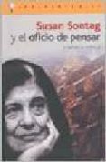 susan sontag y el oficio de pensar-veronica abdala-9788496089150 susan sontag y el oficio de pensar-veronica abdala-9788496089150