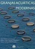granjas acuaticas modernas-jose javier garcia-badell lapetra-miguel angel moreno fernandez-eliane garcia-badell dufour-9788496486850 granjas acuaticas modernas-jose javier garcia-badell lapetra-miguel angel moreno fernandez-eliane garcia-badell dufour-9788496486850