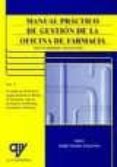 manual practico de gestion de la oficina de farmacia (volumen ii)-adolfo gonzalez goicoechea-9788496709850 manual practico de gestion de la oficina de farmacia (volumen ii)-adolfo gonzalez goicoechea-9788496709850